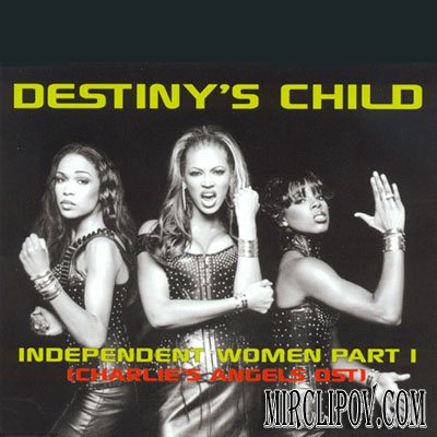 Destiny's Childs - Independent Women
