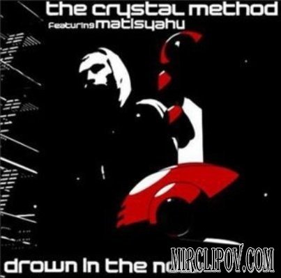 Crystal Method - Drow In The Now