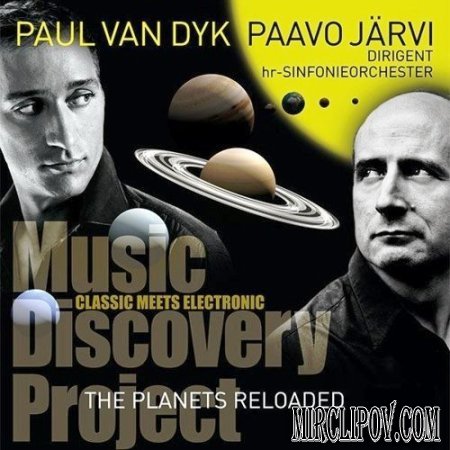 Paul Van Dyk - Music Discovery Project 2009 [DJ Legend meets Star Conductor 59 min Classical & Trance]