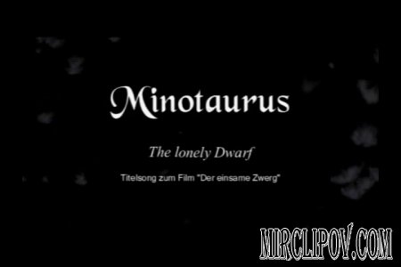 Minotaurus - The lonely dwarf