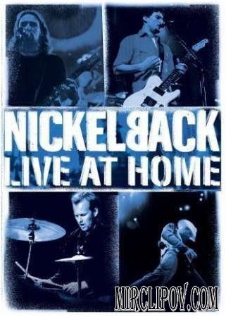 Nickelback - Live At Home (Edmonton, Canada. 2002)