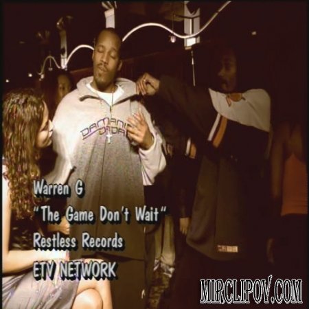 Warren G Feat. Snoop Dogg, Nate Dogg & X-Zibit - The Game Don t Wait
