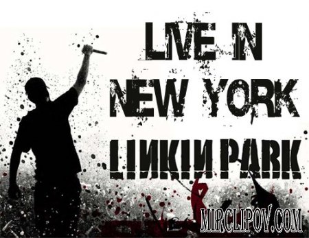 Linkin Park - Live Perfomance (Webster Hall, New York, 2007)
