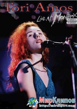 Tori Amos - Live At Montreux 1991-1992 (2008)