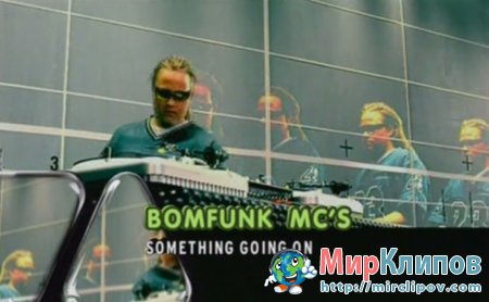 Bomfunk MC's - Something Going On