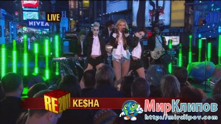 Kesha - Tik Tok (Live, Dick Clarks New Years Rockin Eve, 2011)