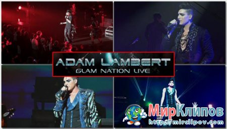 Adam Lambert - Glam Nation ( Live, Shot in Indianapolis, Indiana 22.03.2011)