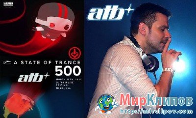 ATB - Live Perfomance (A State Of Trance 500)