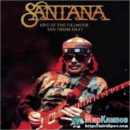 Santana - Live Perfomance (The Fillmore San Francisco, 2010)