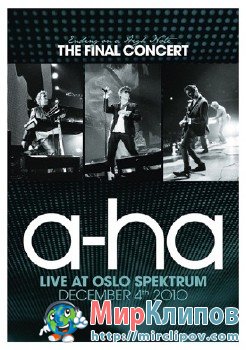 A-Ha - Ending On A High Note (Live, The Final Concert)