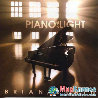 Brian Crain - Piano And Light (Remix)