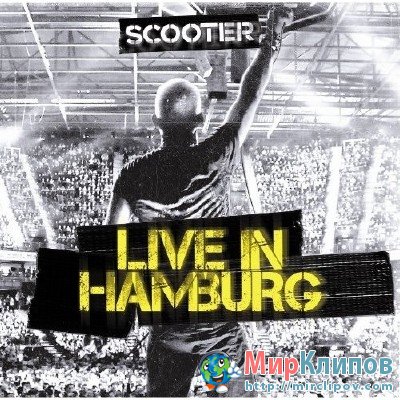 Scooter - Live Performance (Hamburg, 07.05.2010)