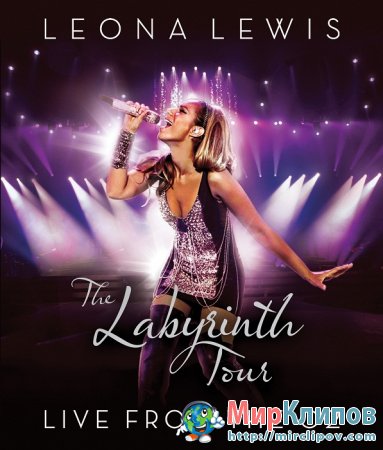 Leona Lewis - The Labyrinth Tour (Live, London, 18.06.2010)