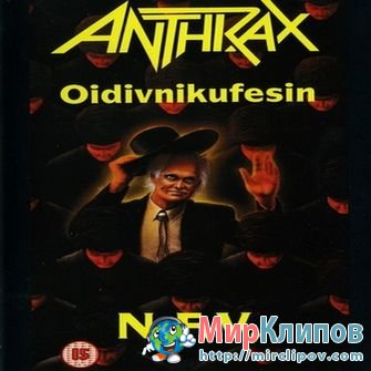 Anthrax - Oidivnikufesin (Live)