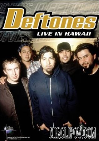 Deftones - Live in Hawaii