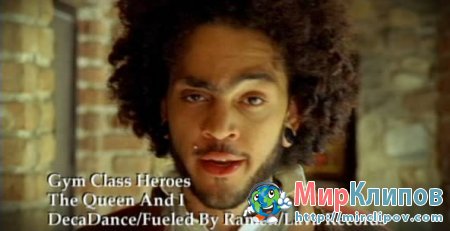 Gym Class Heroes - The Queen And I