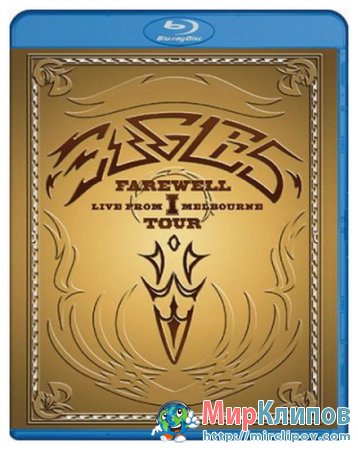 Eagles - The Farewell 1 Tour (Live, Melbourne)