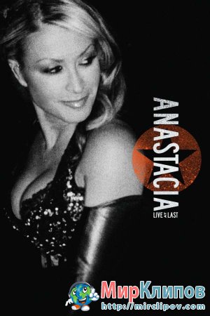 Anastacia - Live At Last (Live, Berlin, 27.03.2006)