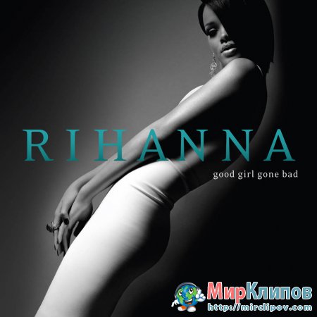 Rihanna - Good Girl Gone Bad (Live, 2009)