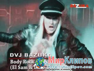 DVJ Bazuka - Body Rock (El Sam & Dave Droid Rmx) (Uncensored)